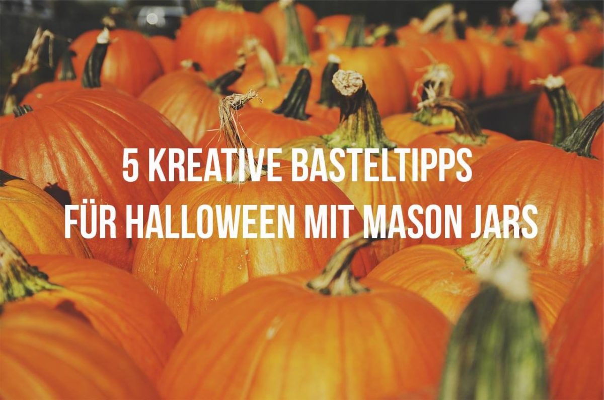 Halloween Basteltipps Mason Jar